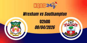 Nhận Định Wrexham vs Southampton Championship 08/04/2026